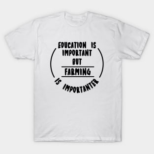 Education is important but the sleeping is importanter T-Shirt